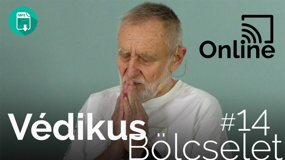 Védikus Bölcselet 14. modul