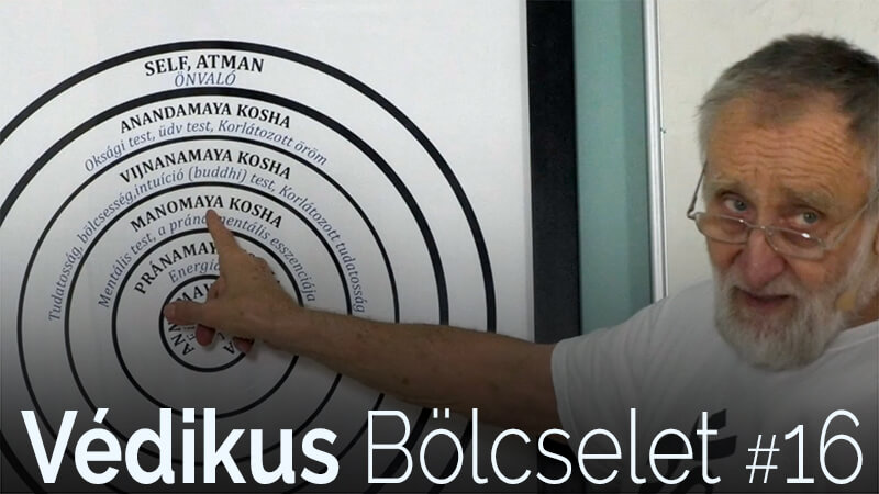 Védikus Bölcselet 16. modul