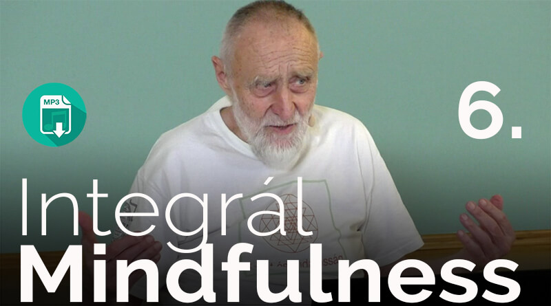 Integrál Mindfulness II. 6. modul
