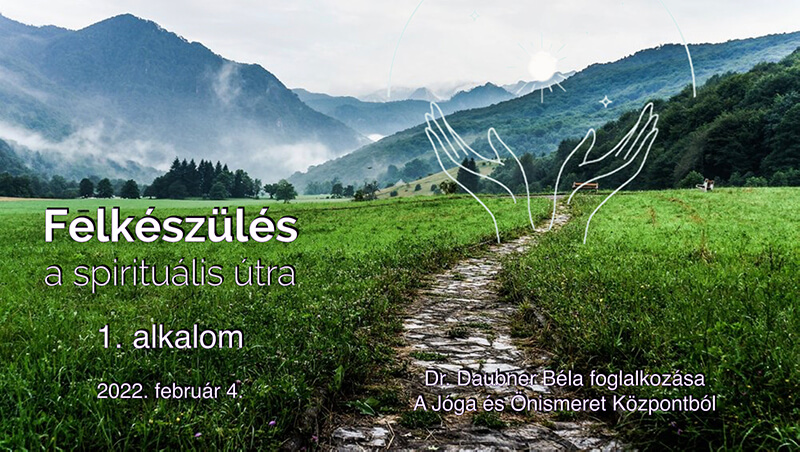 Felkészülés a spirituális útra 1. modul