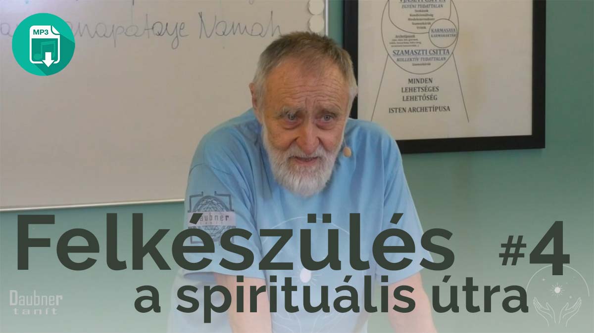Felkészülés a spirituális útra 4. modul