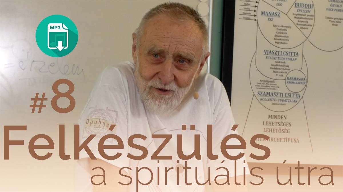 Felkészülés a spirituális útra 8. modul