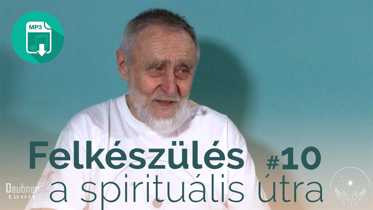 Felkészülés a spirituális útra 10. modul