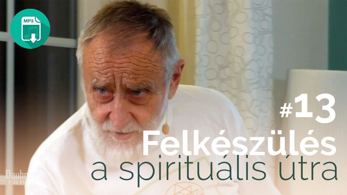 Felkészülés a spirituális útra 13. modul