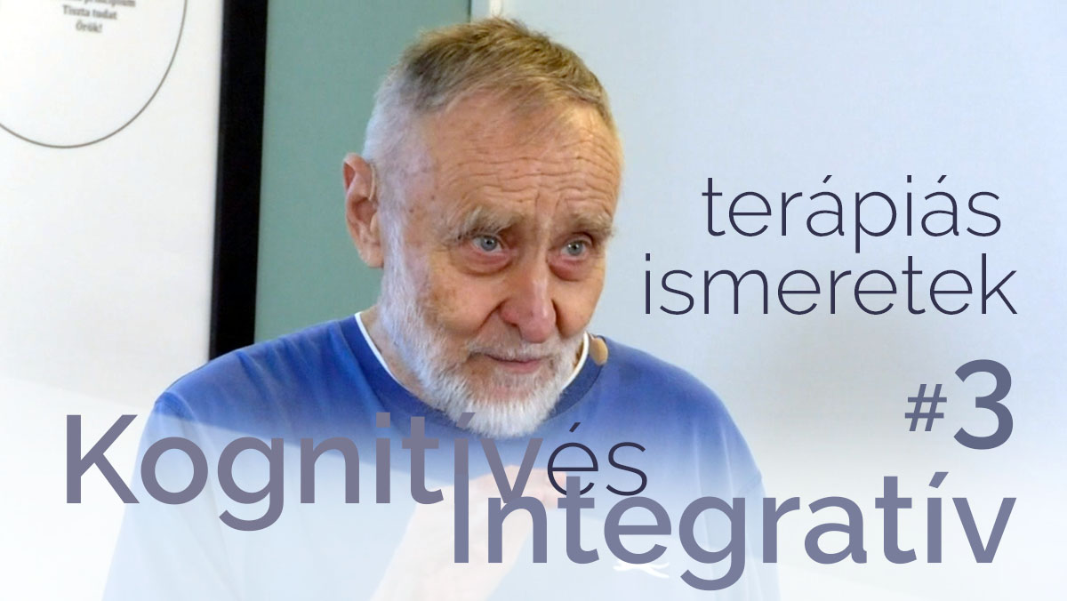 Kognitív és Integratív Terápia Ismeretek #3