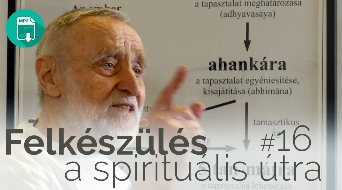 Felkészülés a spirituális útra 16. modul