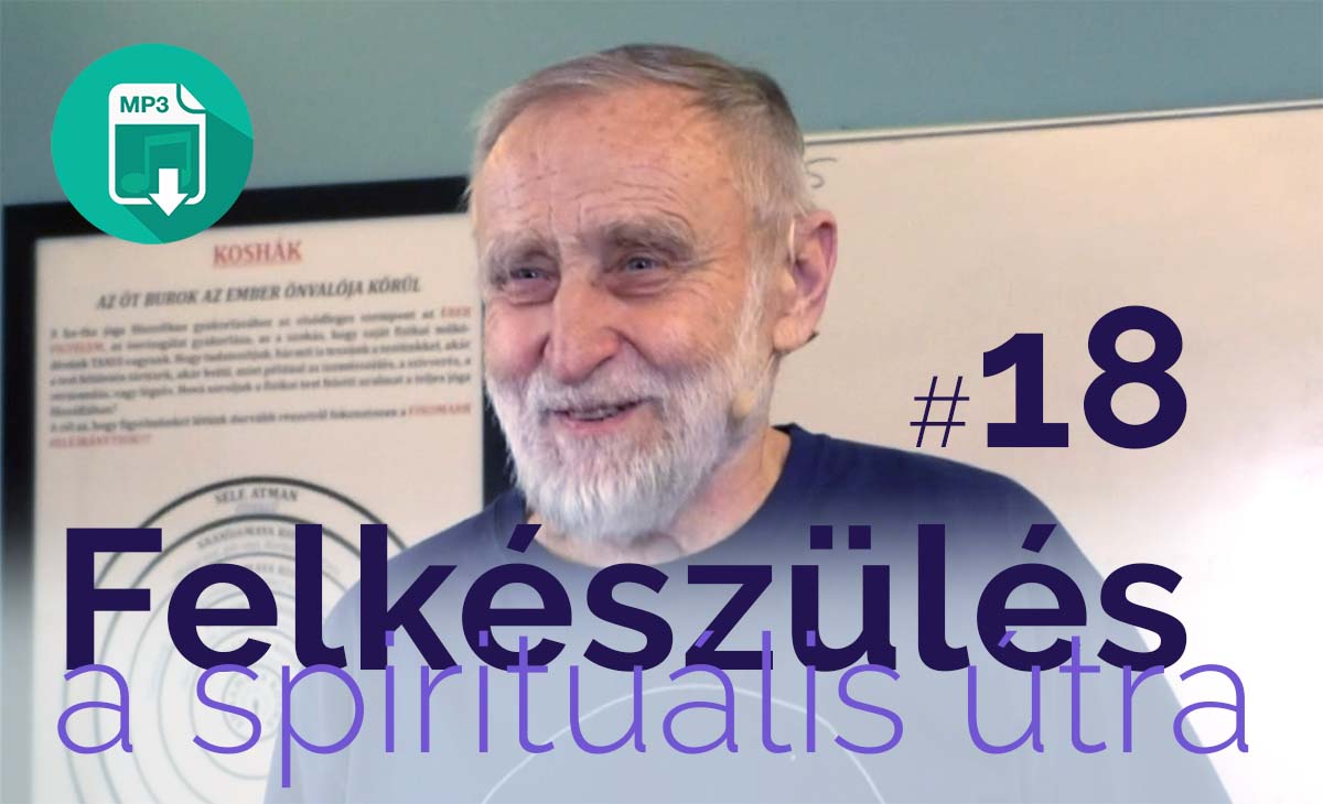 Felkészülés a spirituális útra 18. modul