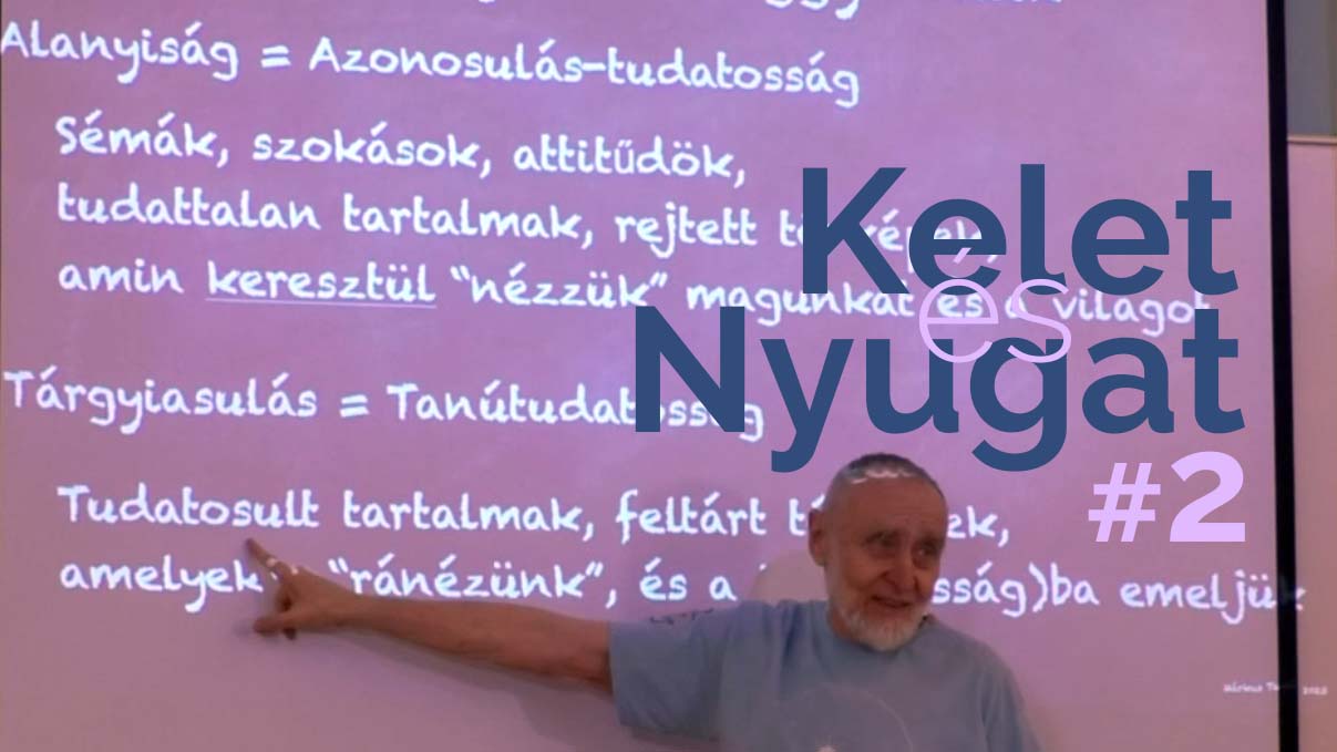 Kelet és Nyugat 2. alkalom