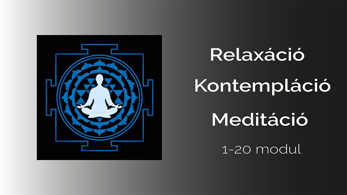 Relaxáció-Kontempláció-Meditáció (1-20)