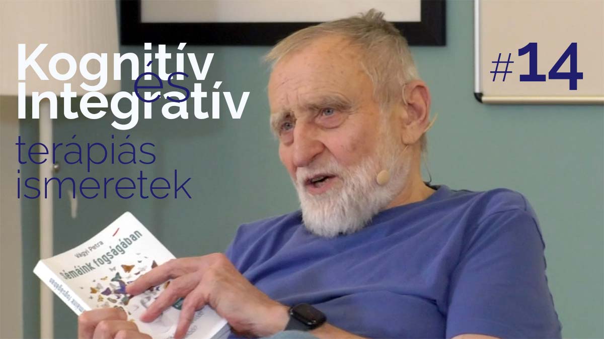 Kognitív és Integratív Terápia Ismeretek #14