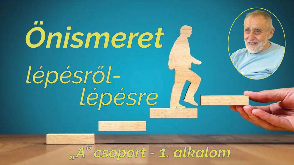 Önismeret lépésről-lépésre - "A" és "B" csoport 1. alkalom