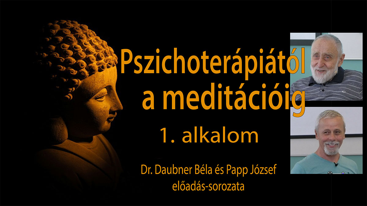 Pszichoterápiától a meditációig 1. alkalom