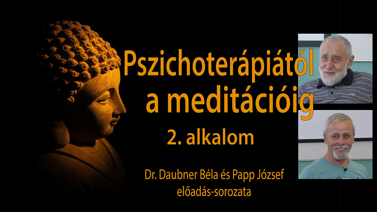 Pszichoterápiától a meditációig 2. alkalom