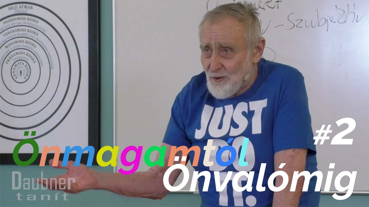Önmagamtól Önvalómig - 2. alkalom
