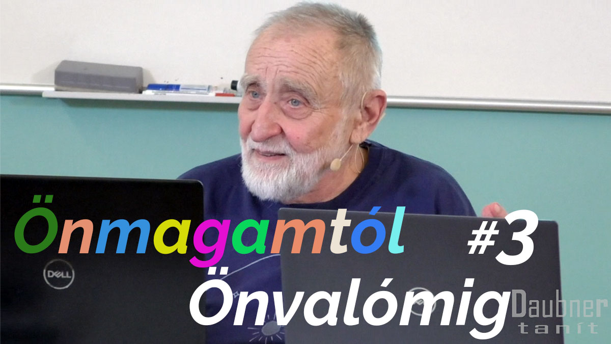Önmagamtól Önvalómig - 3. alkalom