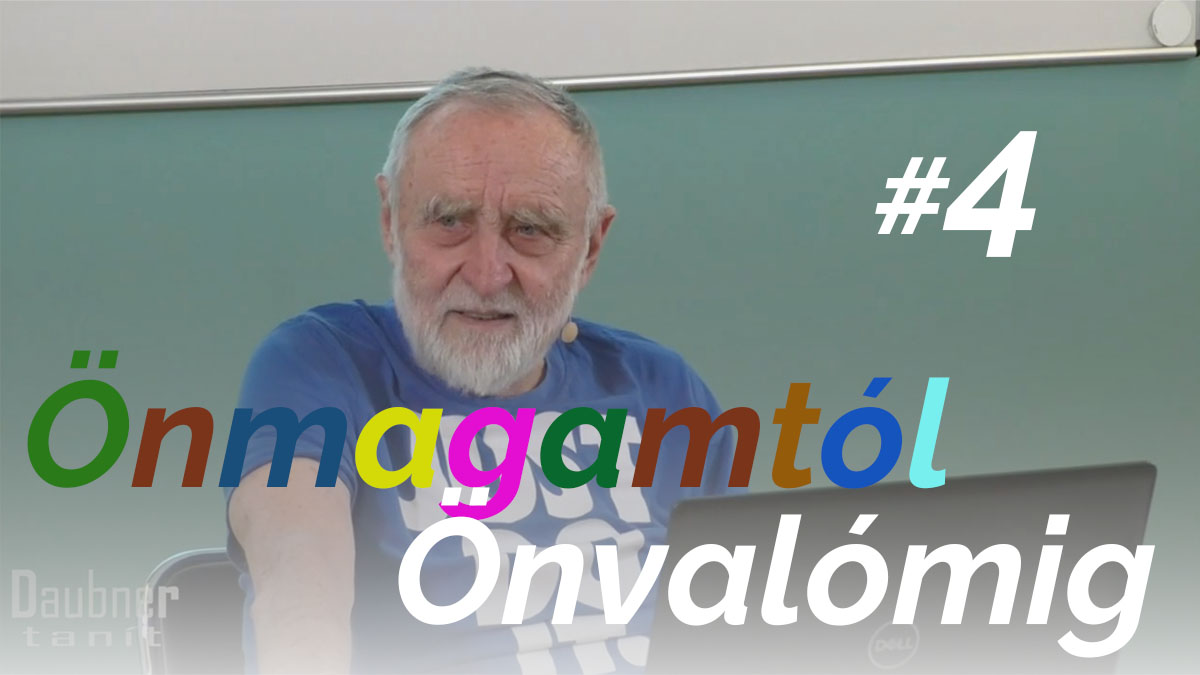 Önmagamtól Önvalómig - 4. alkalom