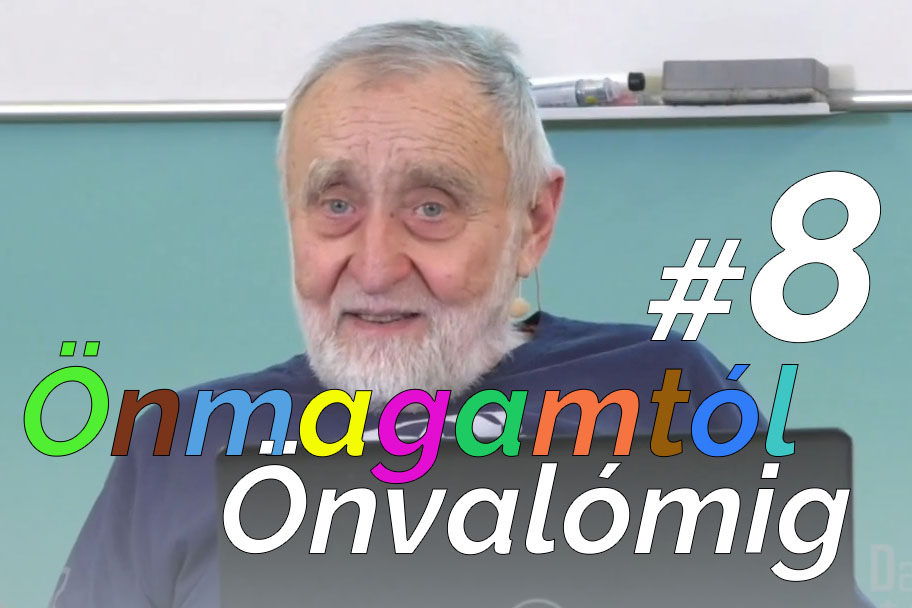 Önmagamtól Önvalómig - 8. alkalom