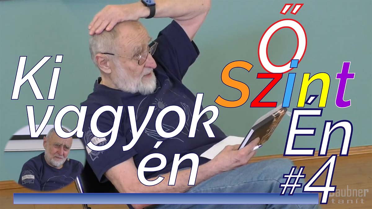 Ki vagyok én - őszintén - 4. alkalom